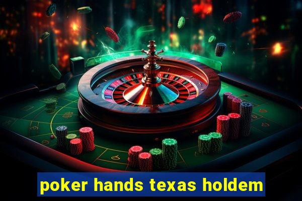 poker hands texas holdem