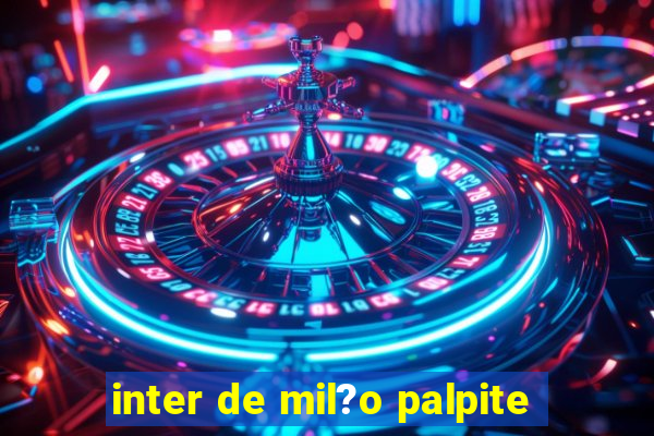 inter de mil?o palpite