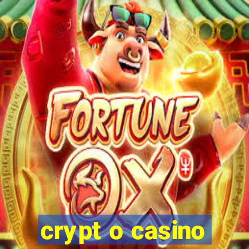 crypt o casino