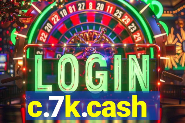 c.7k.cash