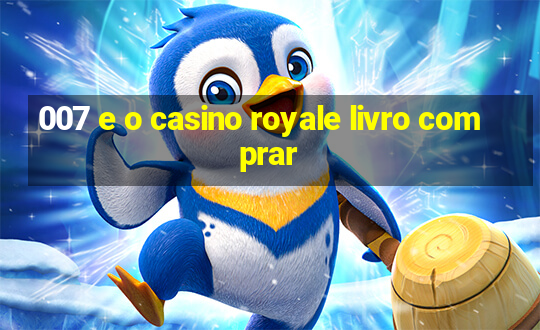 007 e o casino royale livro comprar