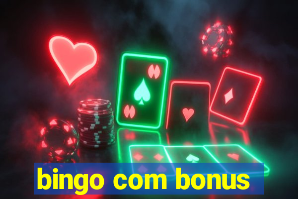 bingo com bonus