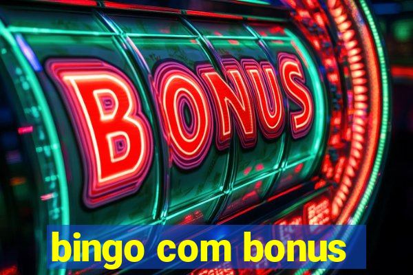 bingo com bonus