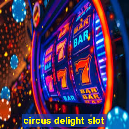 circus delight slot