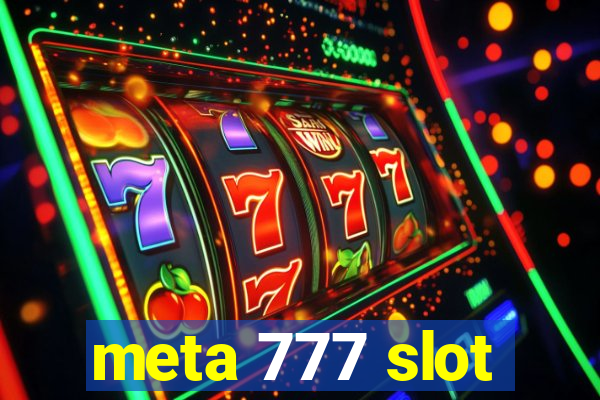 meta 777 slot