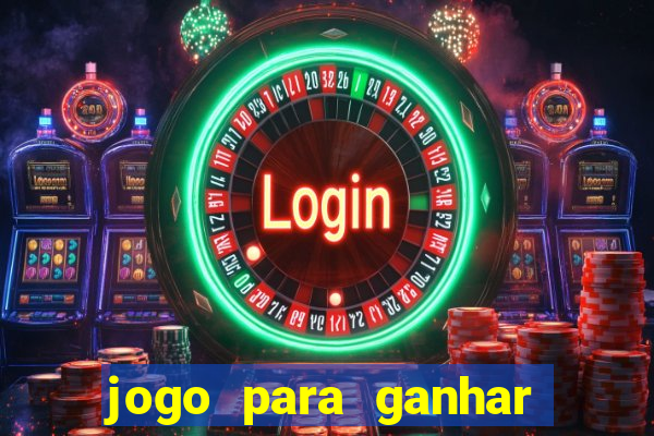 jogo para ganhar dinheiro no pix de gra?a