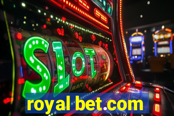 royal bet.com