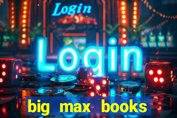 big max books unlimited slot