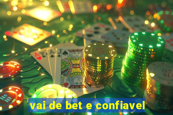 vai de bet e confiavel