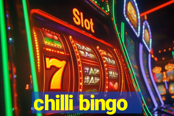 chilli bingo