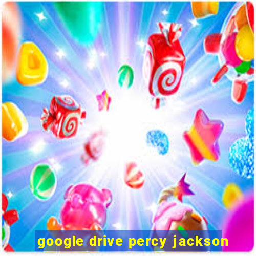 google drive percy jackson