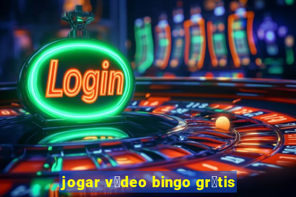 jogar v铆deo bingo gr谩tis