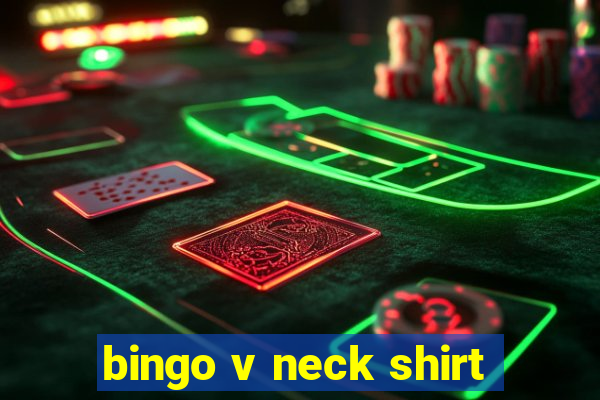 bingo v neck shirt