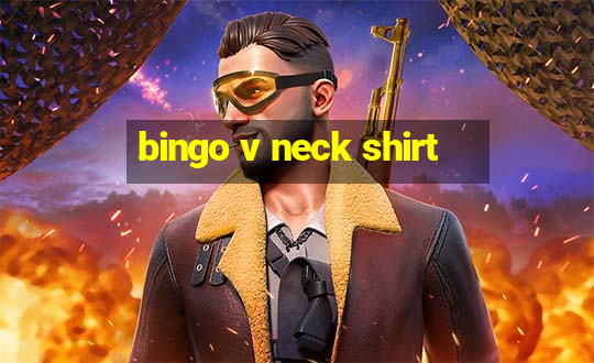 bingo v neck shirt