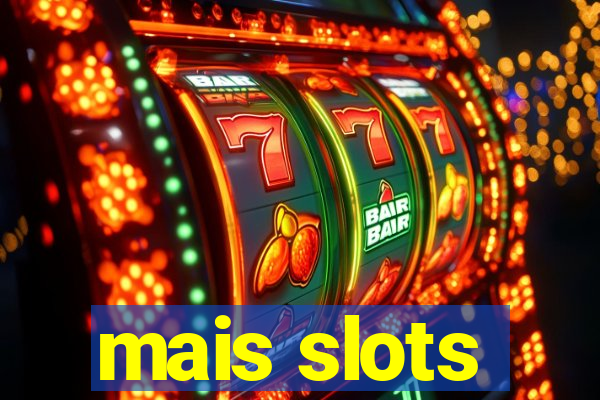 mais slots