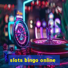 slots bingo online