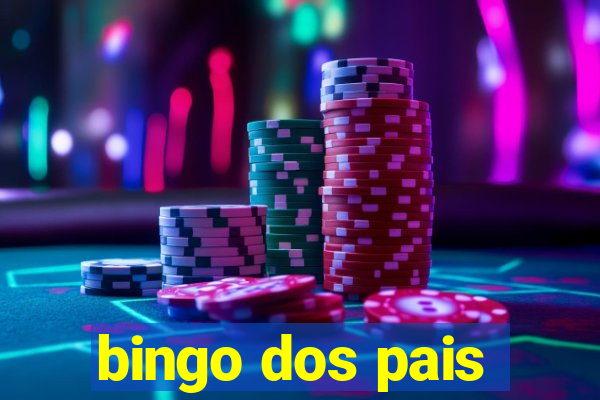 bingo dos pais