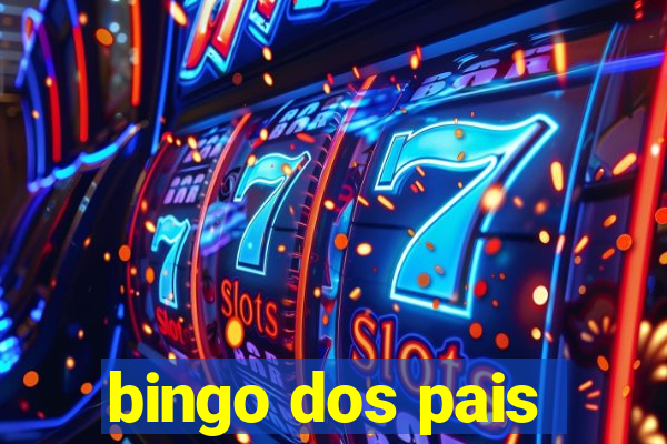 bingo dos pais