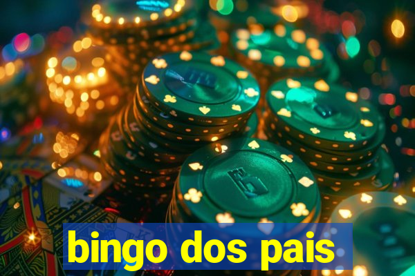 bingo dos pais