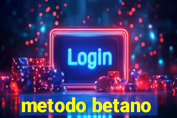 metodo betano