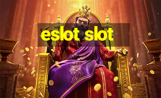 eslot slot