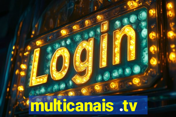 multicanais .tv