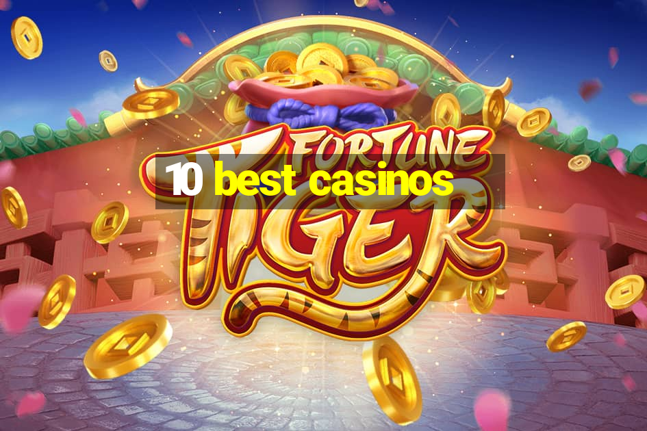 10 best casinos