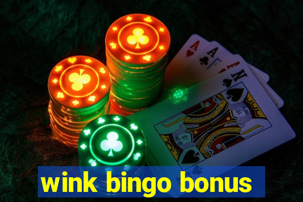 wink bingo bonus