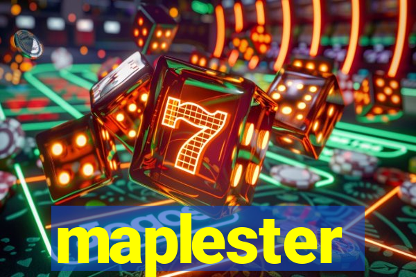 maplester