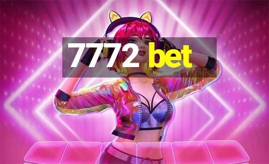 7772 bet