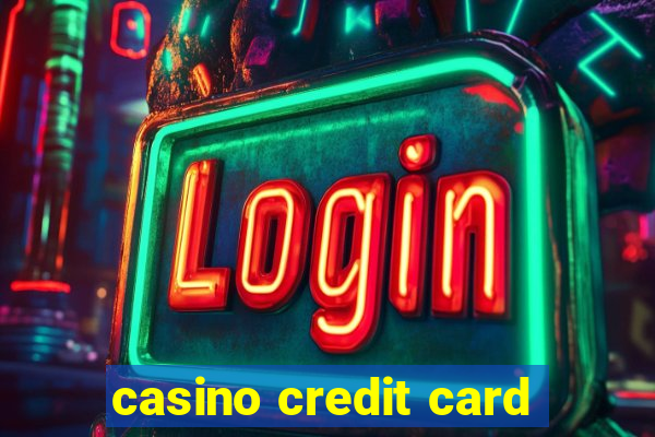 casino credit card