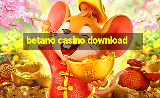 betano casino download