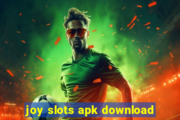 joy slots apk download