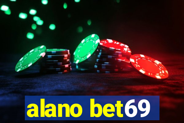 alano bet69