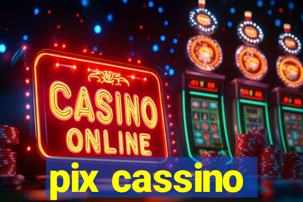 pix cassino