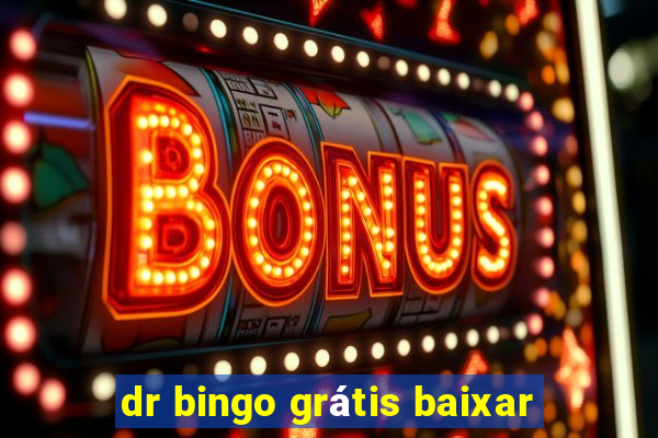 dr bingo grátis baixar