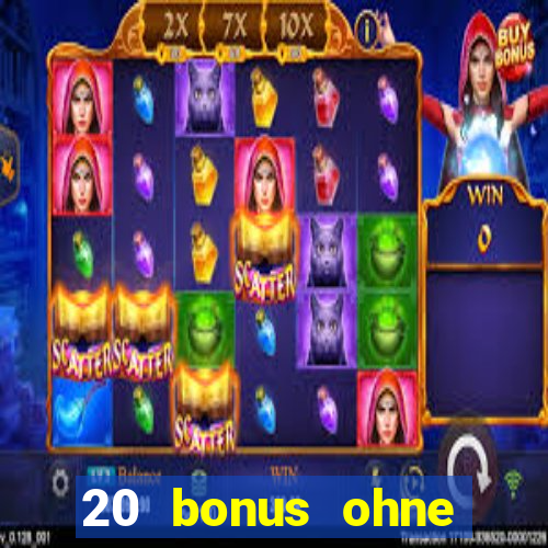 20 bonus ohne einzahlung casino