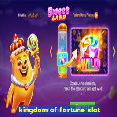 kingdom of fortune slot