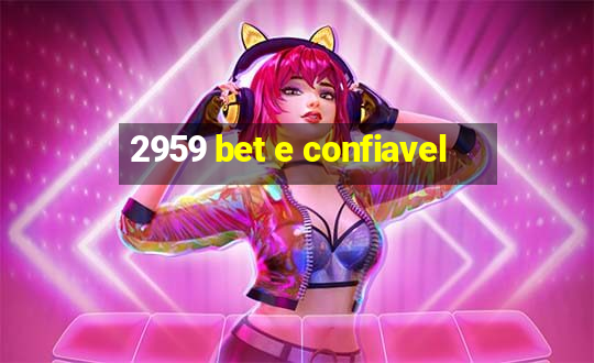 2959 bet e confiavel