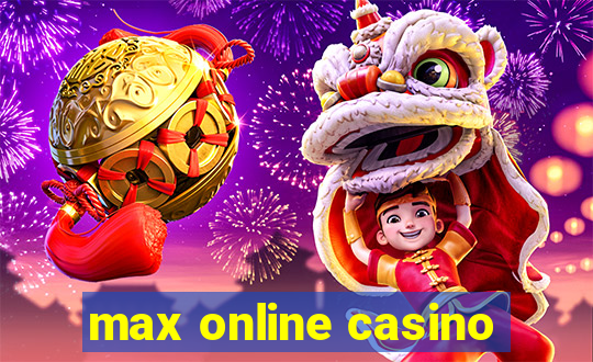 max online casino