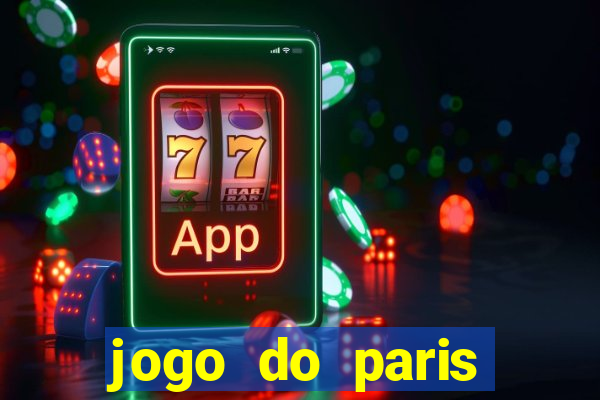 jogo do paris saint germain onde assistir