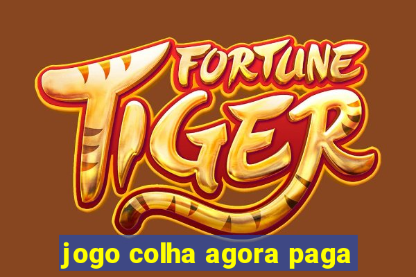 jogo colha agora paga