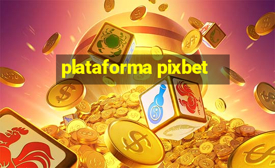 plataforma pixbet