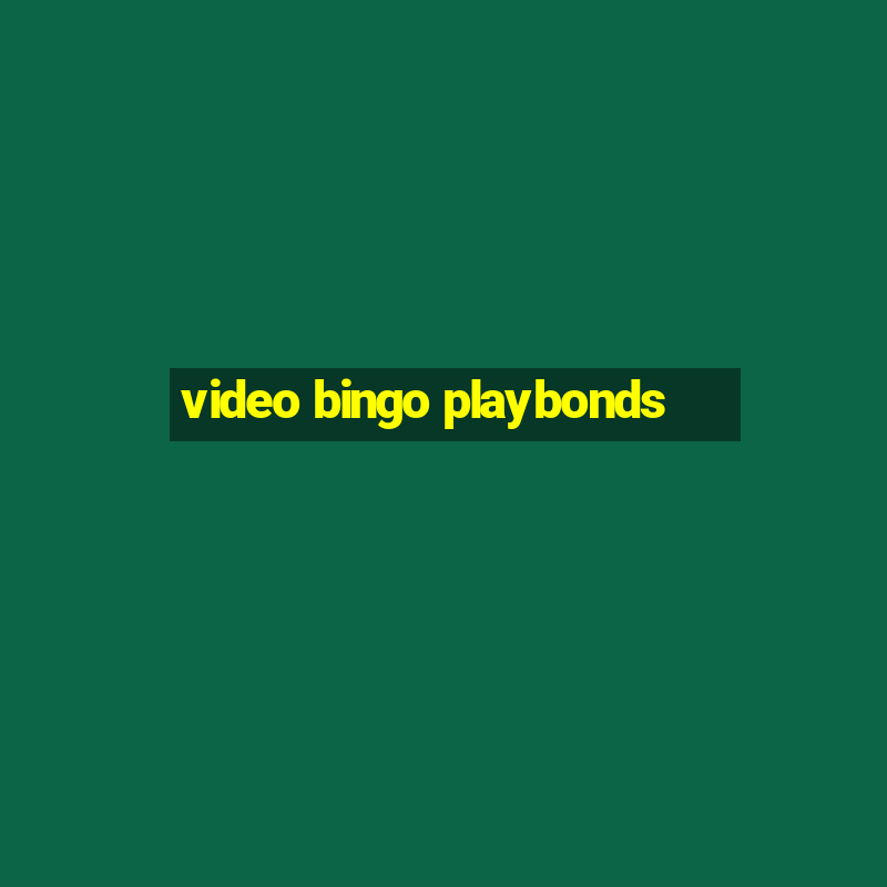 video bingo playbonds