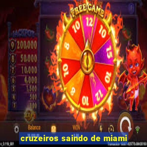 cruzeiros saindo de miami