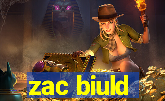 zac biuld