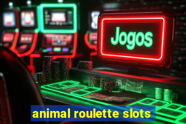 animal roulette slots