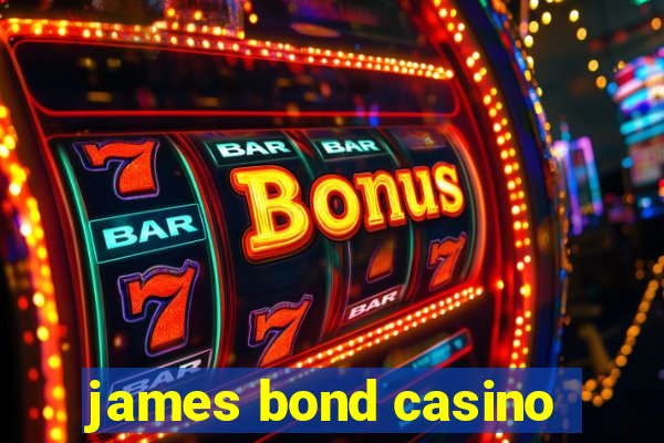 james bond casino