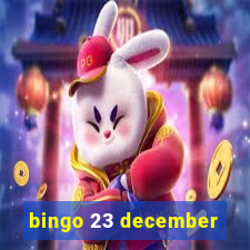 bingo 23 december