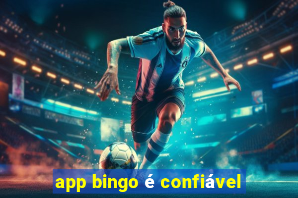 app bingo é confiável